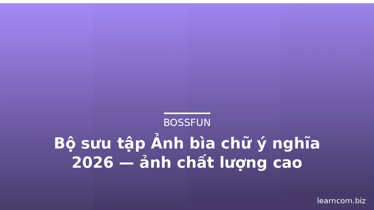Bộ sưu tập Ảnh bìa chữ ý nghĩa 2026 — ảnh chất lượng cao · ảnh 1