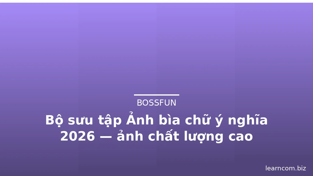 Bộ sưu tập Ảnh bìa chữ ý nghĩa 2026 — ảnh chất lượng cao · ảnh 2