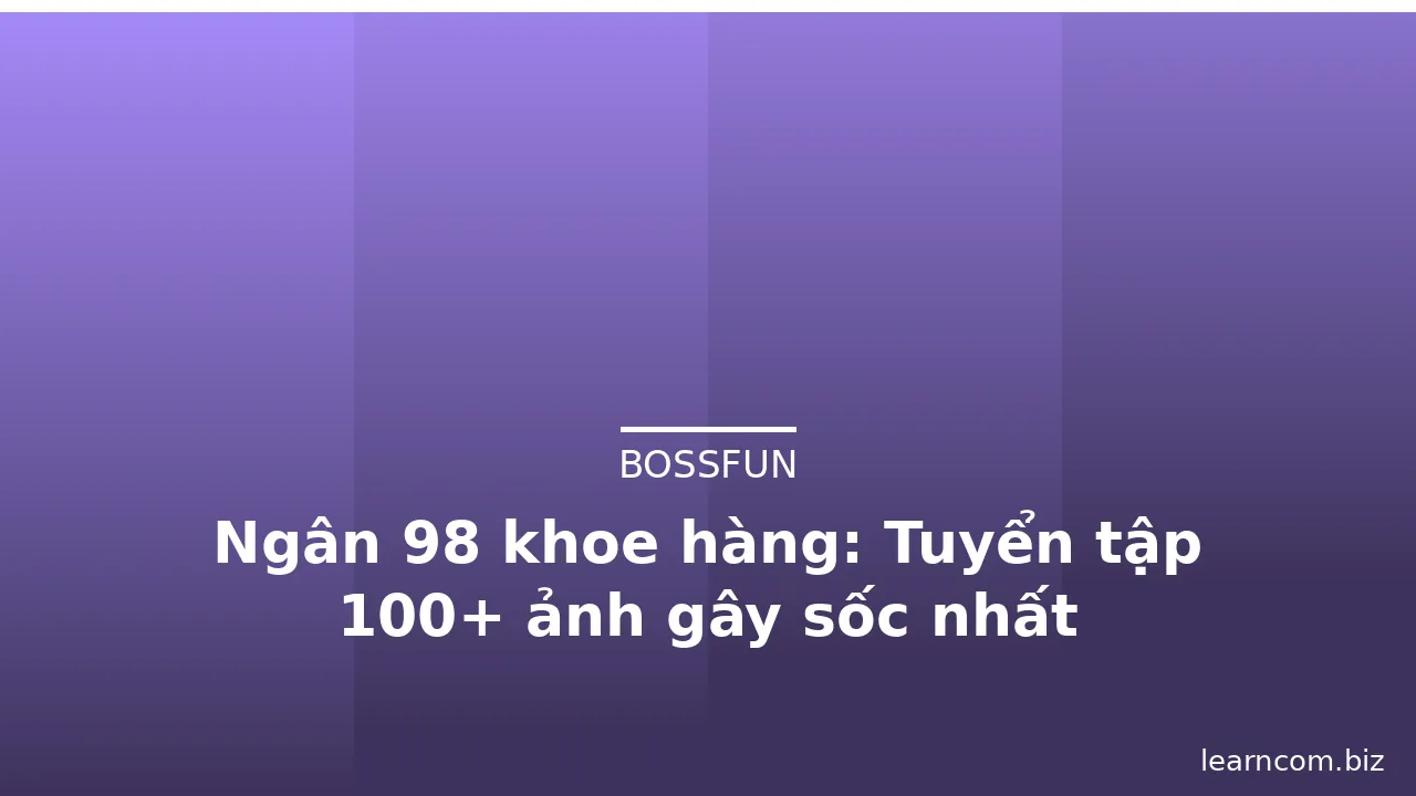 Ngân 98 khoe hàng: Tuyển tập 100+ ảnh gây sốc nhất · ảnh 1